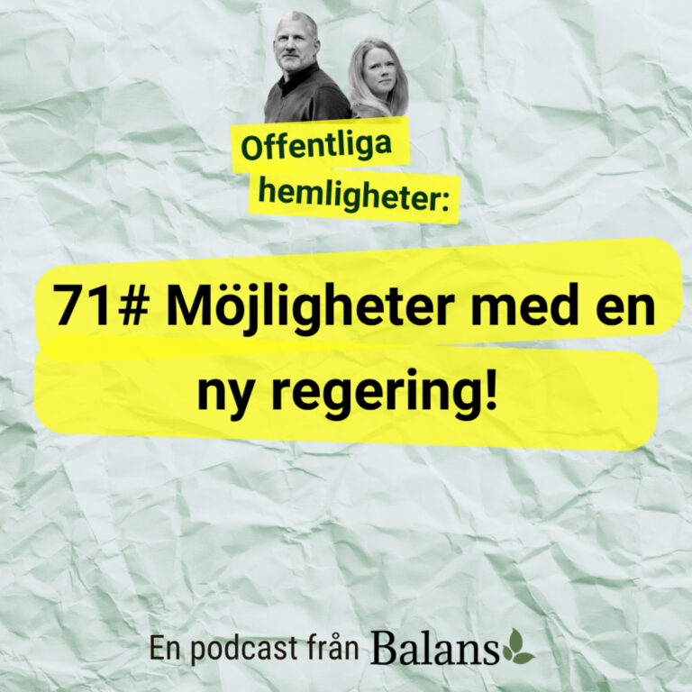 #71: Möjligheter med ny regering