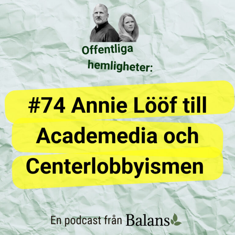 #74 Annie Lööf till Academedia och Centerlobbyismen